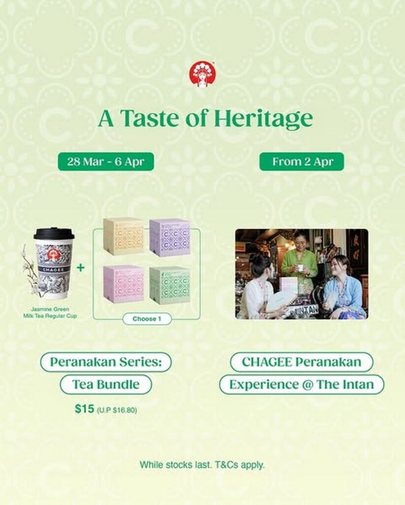 CHAGEE Singapore Peranakan Heritage Celebration (28 Mar-6 Apr 2025) – Exclusive Tea Promotions & Cultural Experience!