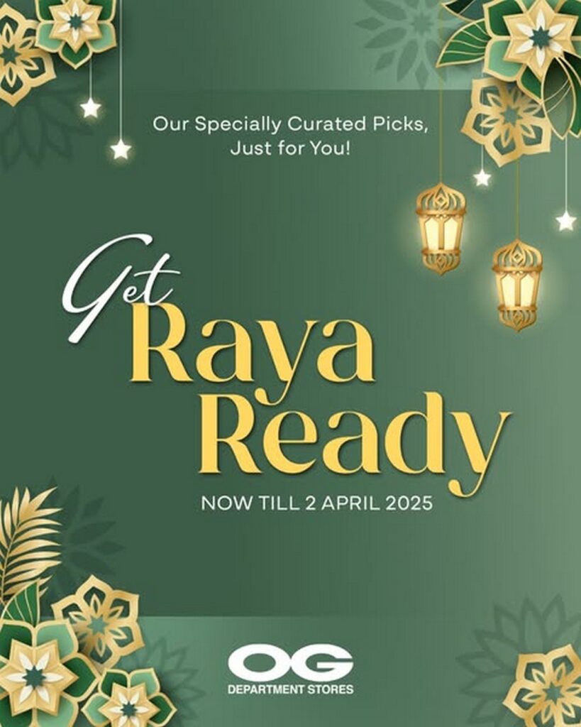 OG Singapore Hari Raya Online Exclusive Sale – Shop Festive Deals Now Till 2 April 2025!