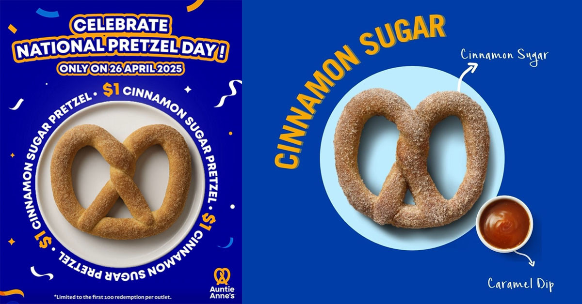 $1 Cinnamon Sugar Pretzels at Auntie Anne’s Singapore This 26 April Only – Here’s Where to Go